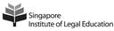 SINGAPORE INSTITUTE OF LEGAL EDUCATION